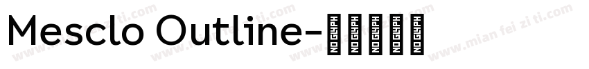 Mesclo Outline字体转换
